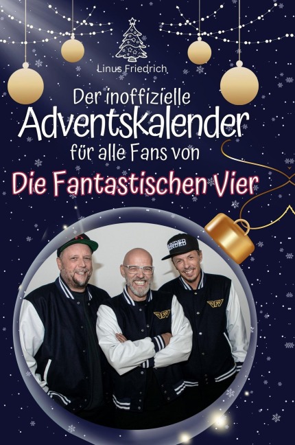Der inoffizielle Adventskalender für alle Fans von Die Fantastischen Vier - Linus Friedrich