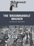 Cover-Bild zum Titel 'The 'Broomhandle' Mauser' von 'Jonathan Ferguson'