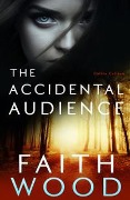 Cover-Bild zum Titel 'The Accidental Audience (Colbie Colleen Collection, #1)' von 'Faith Wood'