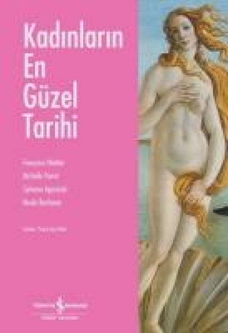 Kadinlarin En Güzel Tarihi - Francoise Heritier, Michelle Perrot, Sylviane Agacinski, Nicole Bacharan