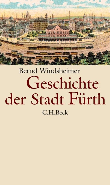 Geschichte der Stadt Fürth - Bernd Windsheimer