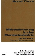 Cover-Bild zum Titel 'Mitbestimmung in der Montanindustrie' von 'Horst Thum'