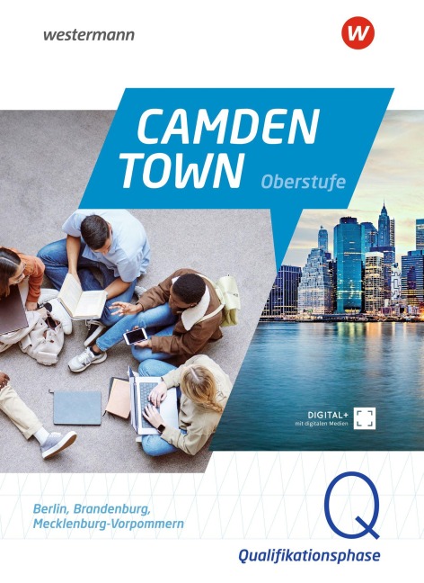 Camden Town Oberstufe. Qualifikationsphase Schulbuch. Für Berlin, Brandenburg, Mecklenburg-Vorpommern - 