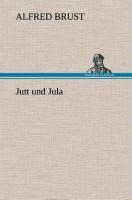 Jutt und Jula - Alfred Brust
