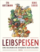 Cover-Bild zum Titel 'Leibspeisen' von 'Eva Gritzmann, Denis Scheck'