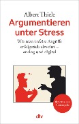 Cover-Bild zum Titel 'Argumentieren unter Stress' von 'Albert Thiele'