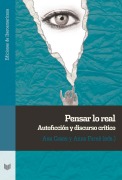 Cover-Bild zum Titel 'Pensar lo real : autoficción y discurso crítico' von 'Ana Casas'