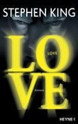 Cover-Bild zum Titel 'Love - Lisey's Story' von 'Stephen King'