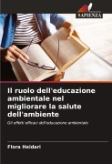 Cover-Bild zum Titel 'Il ruolo dell'educazione ambientale nel migliorare la salute dell'ambiente' von 'Flora Heidari'