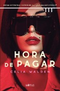 Cover-Bild zum Titel 'Hora de pagar (versión española)' von 'Celia Walden'