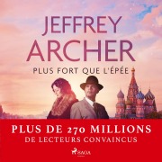 Cover-Bild zum Titel 'Plus fort que l'épée' von 'Jeffrey Archer'