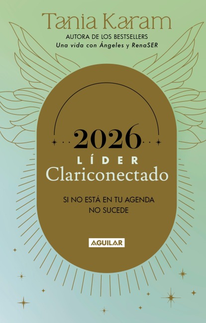 Libro Agenda. Líder Clariconectado 2026 / Agenda Book. a Life with Angels 2026 - Tania Karam