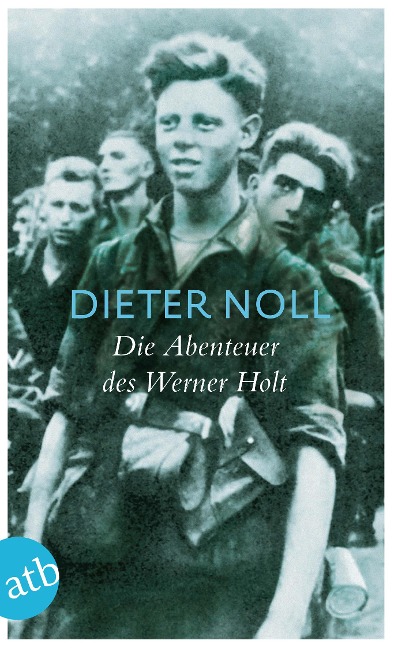 Die Abenteuer des Werner Holt - Dieter Noll