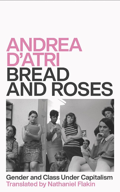 Bread and Roses - Andrea D'Atri