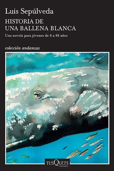 Historia de Una Ballena Blanca - Luis Sepúlveda