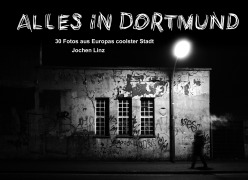 Cover-Bild zum Titel 'Alles in Dortmund' von 'Jochen Linz'