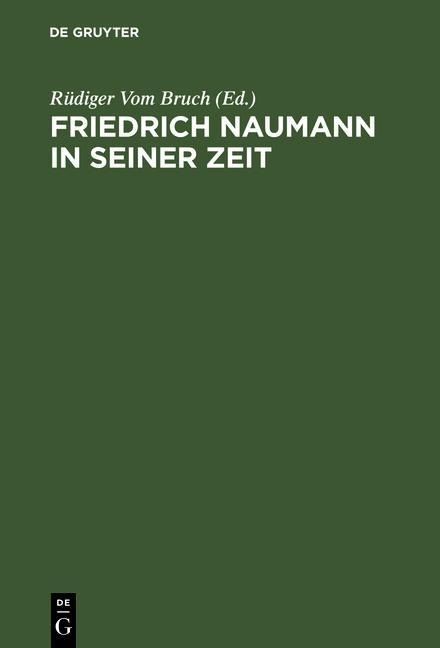 Friedrich Naumann in seiner Zeit - 