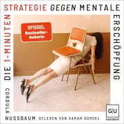 Cover-Bild zum Titel 'Die 1-Minuten-Strategie gegen mentale Erschöpfung' von 'Cordula Nussbaum'