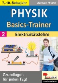 Cover-Bild zum Titel 'Physik-Basics-Trainer / Band 2: Elektrizitätslehre' von 'Barbara Theuer'