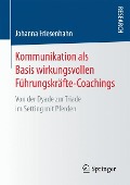 Kommunikation als Basis wirkungsvollen Führungskräfte-Coachings - Johanna Friesenhahn