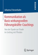 Cover-Bild zum Titel 'Kommunikation als Basis wirkungsvollen Führungskräfte-Coachings' von 'Johanna Friesenhahn'