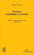 Cover-Bild zum Titel 'Paysans et politique en France' von 'Michel Clément'