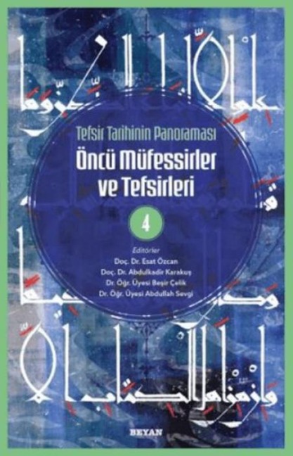 Tefsir Tarihinin Panoramasi Öncü Müfessirler ve Tefsirleri -4 - Abdullah Özcan