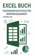 Cover-Bild zum Titel 'Excel Buch - Kaufmann/-frau für Büromanagement' von 'Kristoffer Ditz'