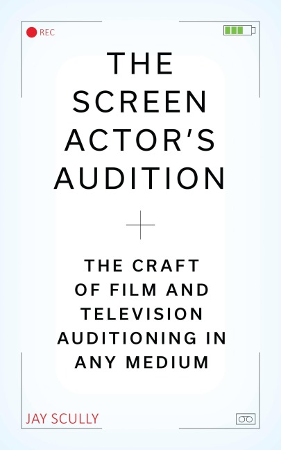 The Screen Actor's Audition - Jay Scully