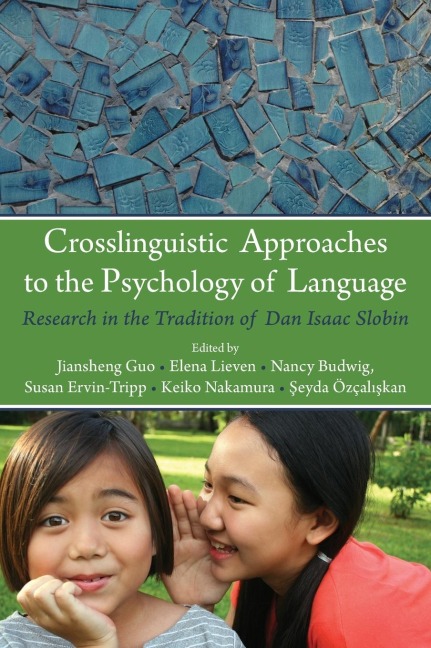 Crosslinguistic Approaches to the Psychology of Language - 