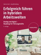 Cover-Bild zum Titel 'Erfolgreich führen in hybriden Arbeitswelten' von 'Sabrina Gall, Jörg Wittenberg'