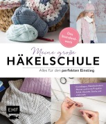 Cover-Bild zum Titel 'Meine große Häkelschule - Alles für den perfekten Einstieg - Das Standardwerk' von 'Michaela Lingfeld-Hertner'