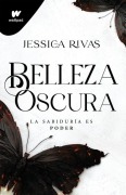 Cover-Bild zum Titel 'Belleza Oscura: La Sabiduría Es Poder / Beautiful Darkness' von 'Jessica Rivas'