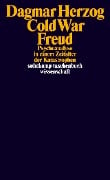 Cold War Freud - Dagmar Herzog