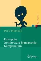 Enterprise Architecture Frameworks Kompendium - Dirk Matthes