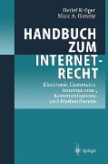 Handbuch zum Internetrecht - Marc A. Gimmy, Detlef Kröger