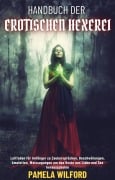 Cover-Bild zum Titel 'Handbuch Der Erotischen Hexerei' von 'Pamela Wilford'