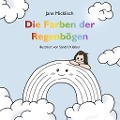 Cover-Bild zum Titel 'Die Farben der Regenbögen' von 'Jane Micklisch'