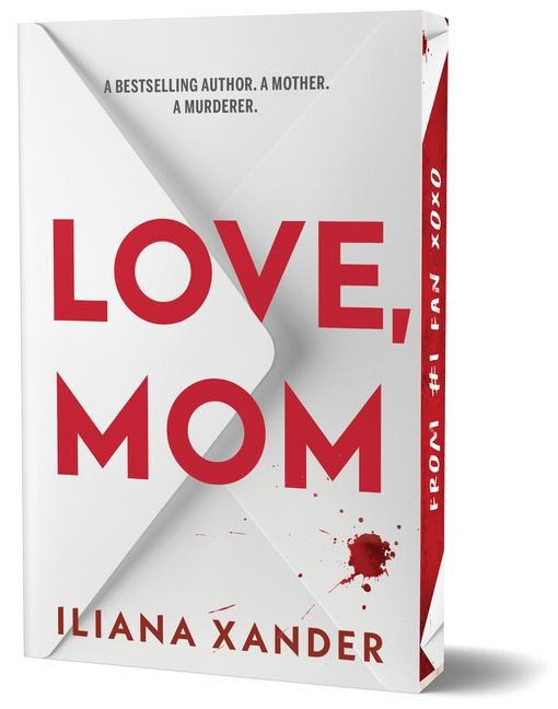 Love, Mom (Deluxe Edition) - Iliana Xander