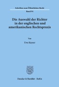 Cover-Bild zum Titel 'Die Auswahl der Richter in der englischen und amerikanischen Rechtspraxis.' von 'Uwe Kayser'