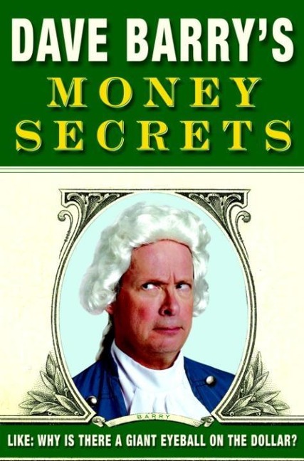 Dave Barry's Money Secrets - Dave Barry