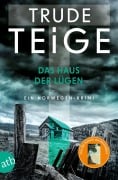 Cover-Bild zum Titel 'Das Haus der Lügen' von 'Trude Teige'