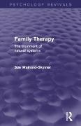 Cover-Bild zum Titel 'Family Therapy (Psychology Revivals)' von 'Sue Walrond-Skinner'