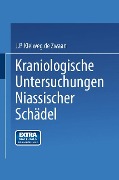 Kraniologische Untersuchungen Niassischer Schädel - Johannes Pieter, Kleiweg Zwaan