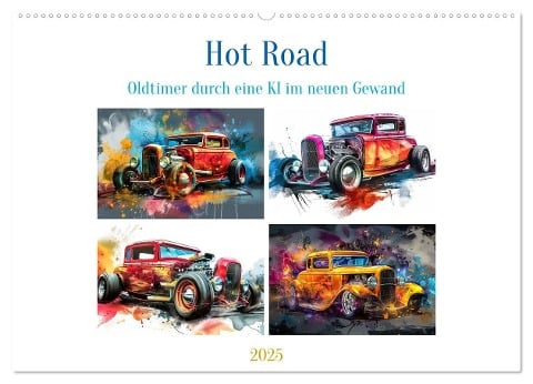 Hot Road - Oldtimer durch eine KI im neuen Gewand (Wandkalender 2025 DIN A2 quer), CALVENDO Monatskalender - Steffen Gierok-Latniak