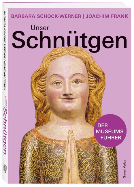 Unser Schnütgen - Barbara Schock-Werner, Joachim Frank