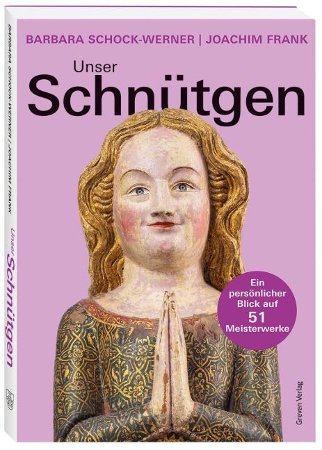 Unser Schnütgen - Barbara Schock-Werner, Joachim Frank