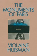 Cover-Bild zum Titel 'The Monuments of Paris' von 'Violaine Huisman'