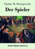Cover-Bild zum Titel 'Der Spieler' von 'Fjodor M. Dostojewski'