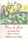 Cover-Bild zum Titel 'Wenn die Liebe grundgelegt' von 'Beate Thomas'